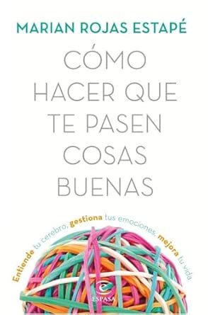 Portada de Cómo hacer que te pasen cosas buenas